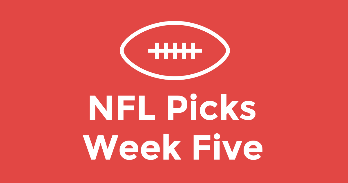 NFL Picks Week Five