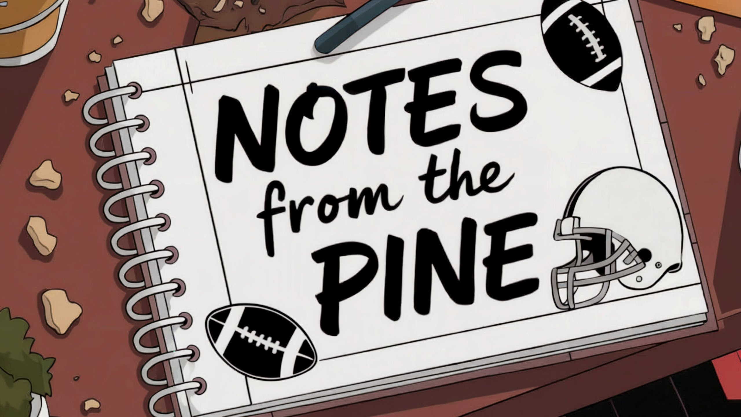 An illustration of a coffee table with a notebook on it. The notebook has the text "Notes From The Pine" handwritten on it, along with black andwhite doodles of a football, a football helmet, and a football player. There are beers and crumbs around the notebook.